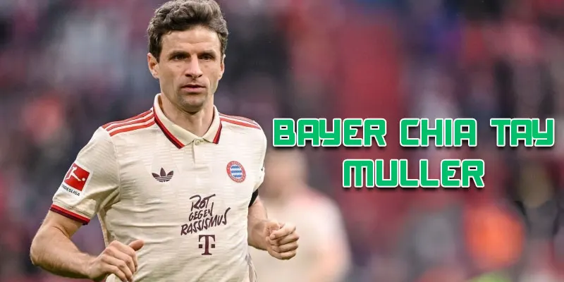 Bayern chia tay Muller