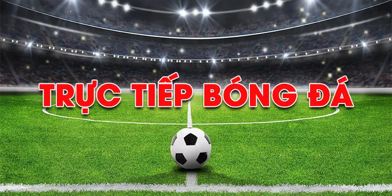trực tiếp bóng đá